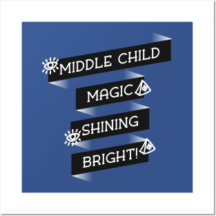 Middle children shine bright Posters and Art